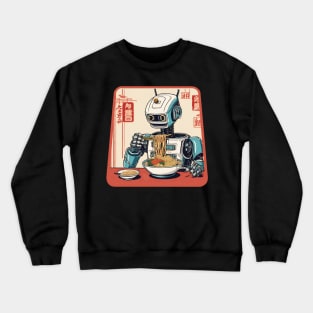 Robot eat ramen Crewneck Sweatshirt